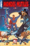 Super Héros nº48 - Superman Batman 3 - Mondes mutilés