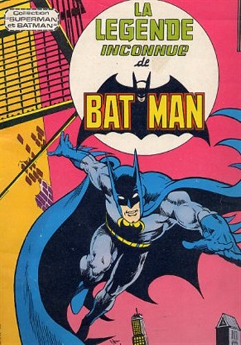 Collection Superman et Batman nº1 - La lgende inconnue de Batman