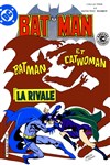 Batman - Le détective masqué - Batman et Catwoman - La rivale