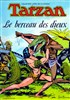 Tarzan - Appel de la Jungle nº1 - Le berceau des dieux